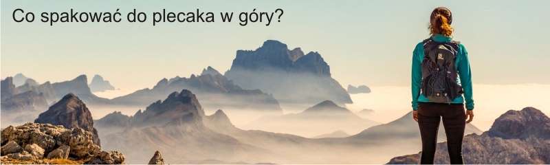 Co spakować do plecaka w góry2